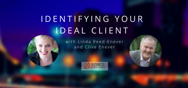 Webinar Replay: Identifying your Ideal Client with Clive Enever April 10th