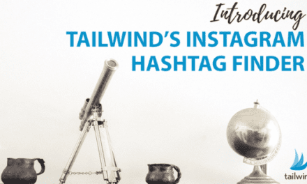 Tailwind make finding hashtags for Instagram even easier