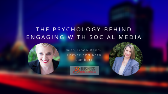 The psychology behind engaging with social media with Kara Lambert – Feb 26th
