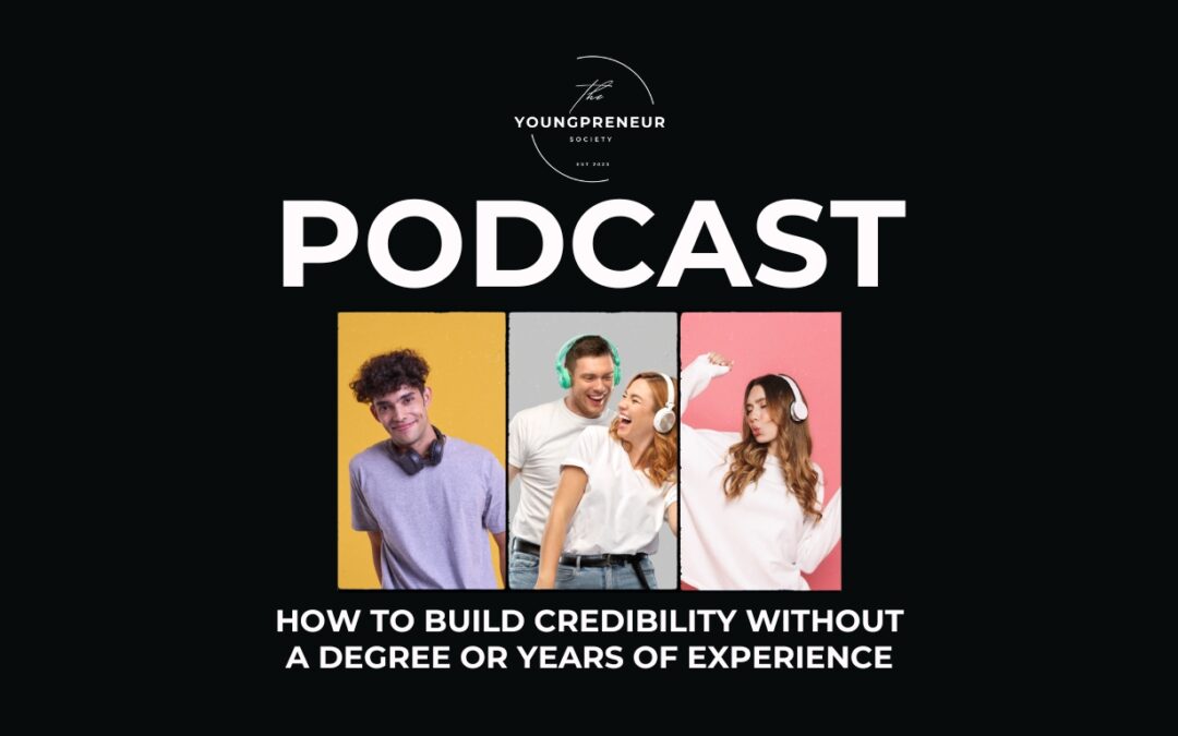 How to Build Credibility Without a Degree or Years of Experience