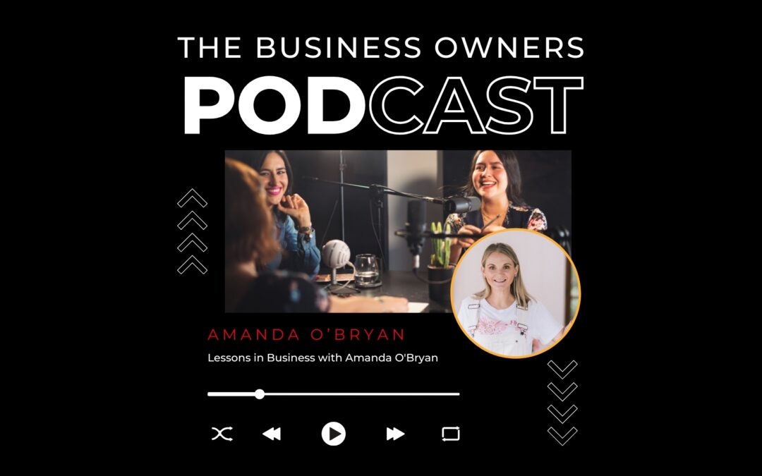Lessons in Business with Amanda O’Bryan