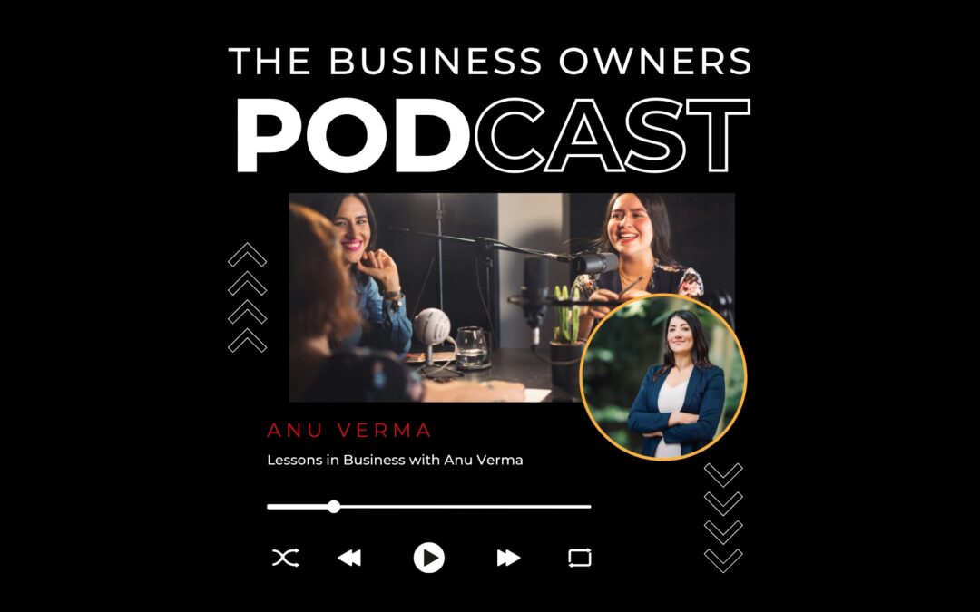 Lessons in Business with Anu Verma