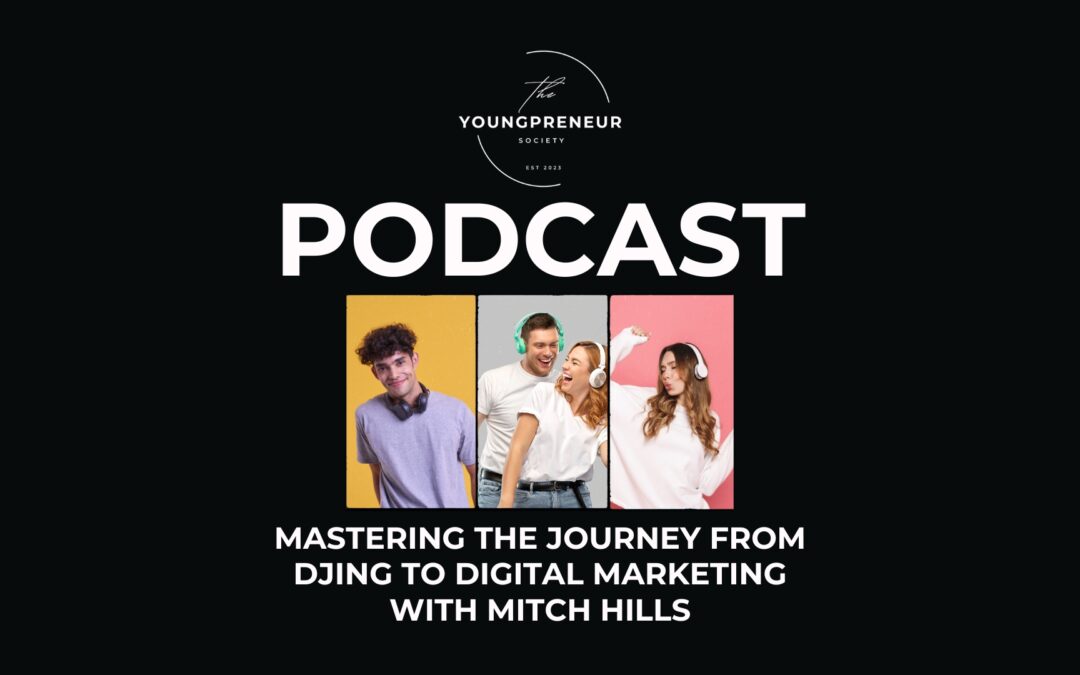 Mastering the Journey From DJing to Digital Marketing with Mitch Hills