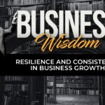 Resilience and Consistency in Business Growth