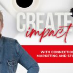 Connection-Driven Marketing and Storytelling