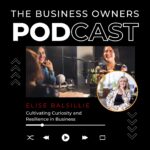 Cultivating Curiosity and Resilience in Business with Elise Balsillie