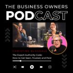 The Expert Authority Code How to Get Seen, Trusted, and Paid with Christine Blosdale