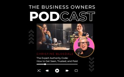 The Expert Authority Code: How to Get Seen, Trusted, and Paid with Christine Blosdale